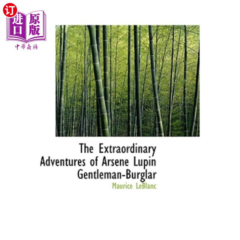 海外直订The Extraordinary Adventures of Arsene Lupin Gentleman-Burglar 阿森·卢平绅士窃贼的非凡冒险