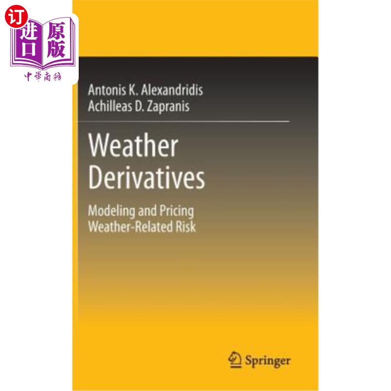 海外直订Weather Derivatives: Modeling and Pricing Weather-Related Risk 天气衍生品:天气相关风险的建模与定价