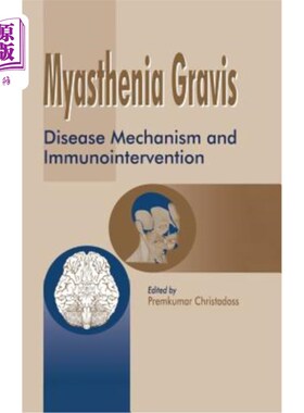 海外直订Myasthenia Gravis: Disease Mechanism and Immunointervention 重症肌无力:发病机制及免疫干预