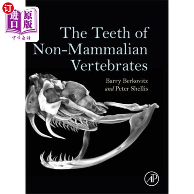 海外直订Teeth of Non-Mammalian Vertebrates 非哺乳动物脊椎动物的牙齿