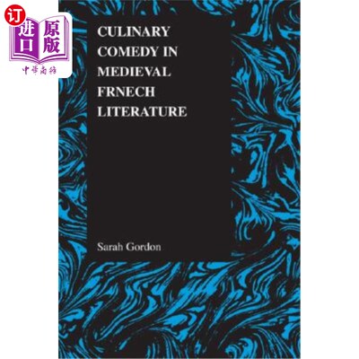 海外直订Culinary Comedy in Medieval French Literature 中世纪法国文学中的烹饪喜剧