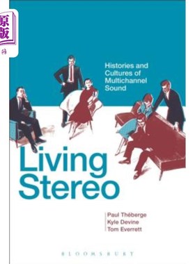 海外直订Living Stereo: Histories and Cultures of Multichannel Sound 生活立体声:多声道声音的历史与文化