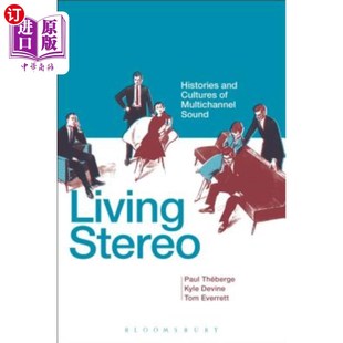海外直订Living Stereo: Histories and Cultures of Multichannel Sound 生活立体声:多声道声音的历史与文化