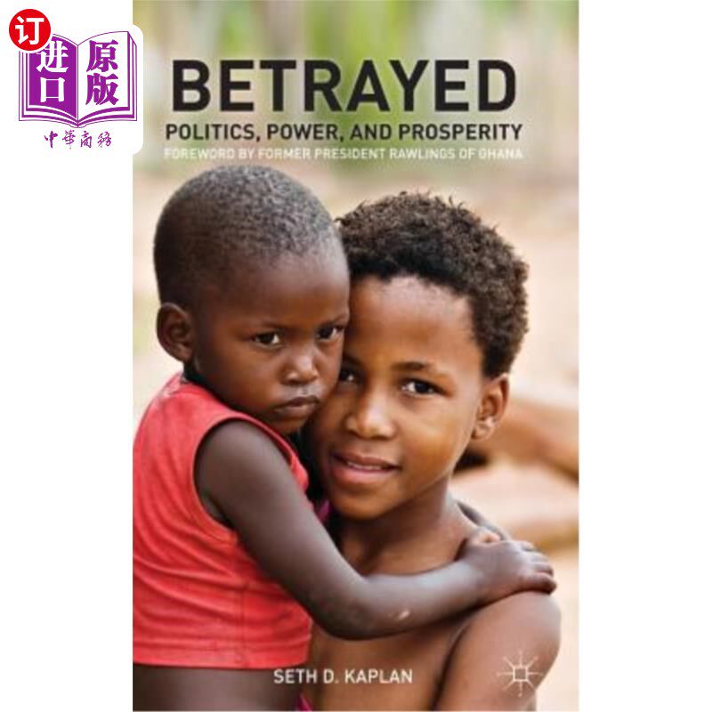 海外直订Betrayed: Politics, Power, and Prosperity 背叛:政治、权力和繁荣