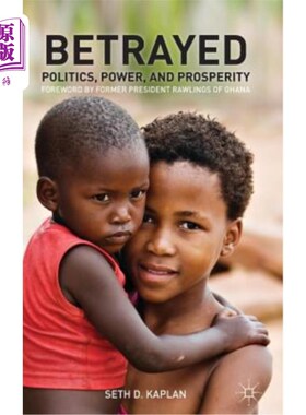 海外直订Betrayed: Politics, Power, and Prosperity 背叛:政治、权力和繁荣