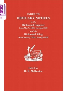 海外直订Index to Obituary Notices in the Richmond Enquirer from May 9, 1804, Through 182 1804年5月9日至