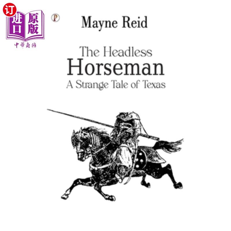 海外直订The Headless Horseman: A Strange Tale of Texas 无头骑士:一个奇怪的德克萨斯故事