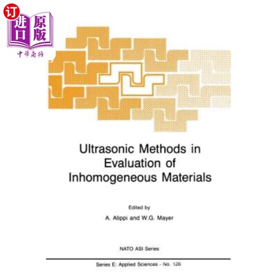 海外直订Ultrasonic Methods in Evaluation of Inhomogeneous Materials 非均匀材料评价中的超声方法
