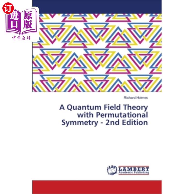 海外直订A Quantum Field Theory with Permutational Symmetry - 2nd Edition 排列对称的量子场论-第二版