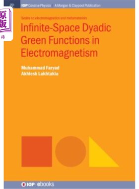 海外直订Infinite-Space Dyadic Green Functions in Electromagnetism 电磁场中的无限空间并矢格林函数