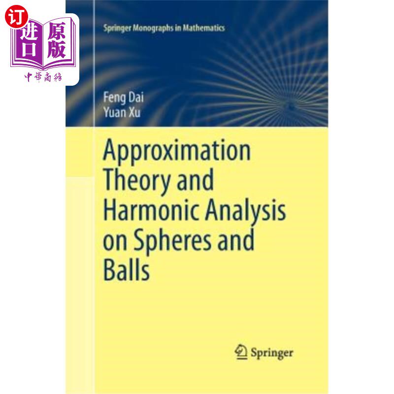 海外直订Approximation Theory and Harmonic Analysis on Spheres and Balls 球和球的近似理论与谐波分析
