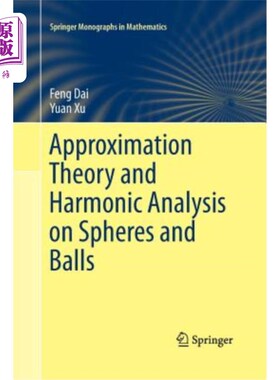 海外直订Approximation Theory and Harmonic Analysis on Spheres and Balls 球和球的近似理论与谐波分析