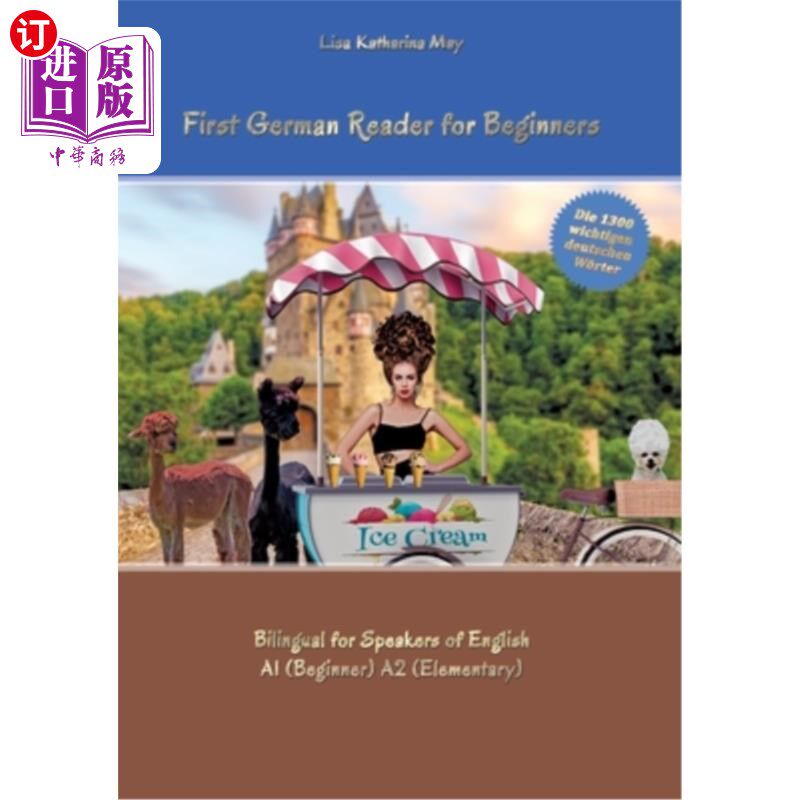 海外直订First German Reader for Beginners: Bilingual for Speakers of English A1 (Beginne 第一本德语初学者读本：双语