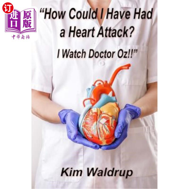 海外直订医药图书How Could I Have Had A Heart Attack? I Watch Doctor Oz! 我怎么会心脏病发作?我看着奥兹医生!