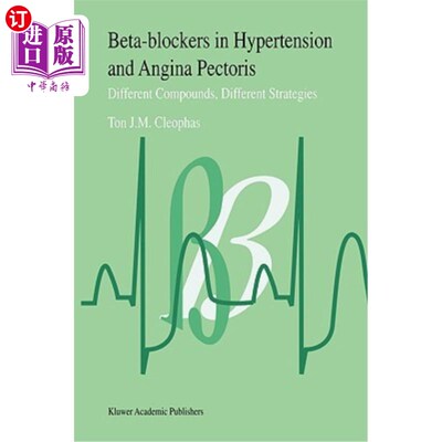 海外直订医药图书Beta-Blockers in Hypertension and Angina Pectoris: Different Compounds, Differen -受体阻滞剂治疗高