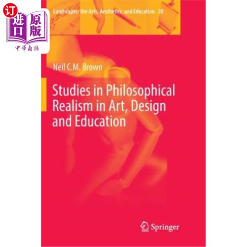 海外直订Studies in Philosophical Realism in Art, Design and Education 艺术、设计和教育中的哲学现实主义研究