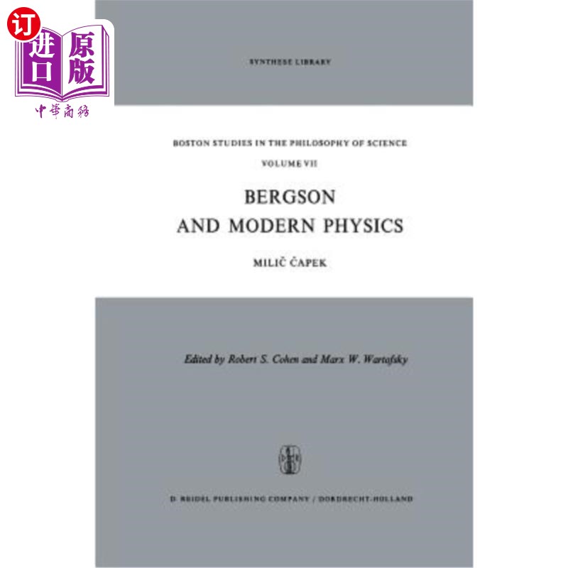海外直订Bergson and Modern Physics: A Reinterpretation and Re-Evaluation 柏格森与现代物理学：重新解读与评价