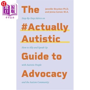 Advocacy Advice Actuallyautistic 真正 如何 海外直订The and Step Guide How 自闭症倡导指南 Ally