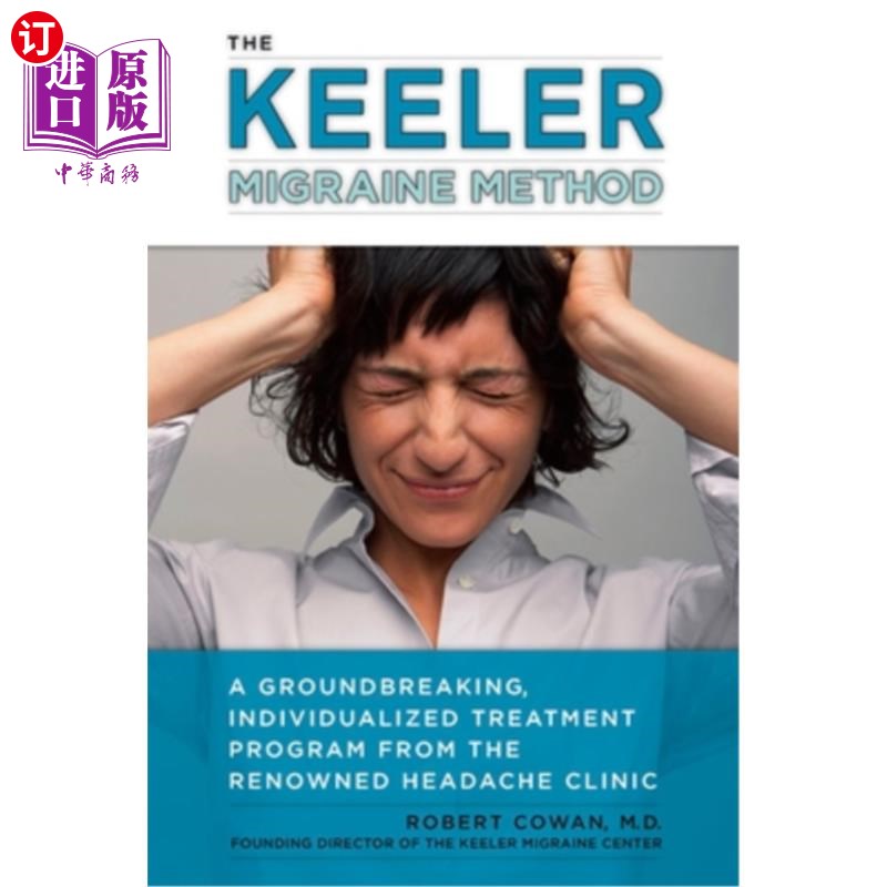 海外直订医药图书The Keeler Migraine Method: A Groundbreaking, Individualized Treatment Program f 基勒偏头痛的方法: