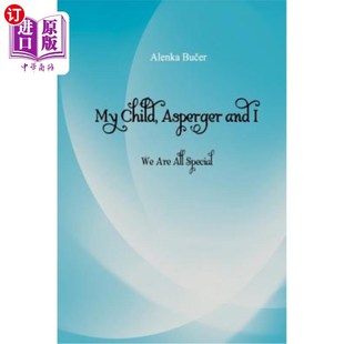 All Child 海外直订医药图书My Special 阿斯伯格和我 and 孩子 Asperger 我们都很特别 我 Are
