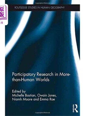 海外直订Participatory Research in More-than-Human Worlds 超越人类世界的参与式研究