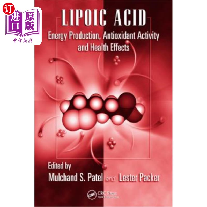 海外直订Lipoic Acid: Energy Production, Antioxidant Activity and Health Effects 硫辛酸:能量生产，抗氧化活性和健康影