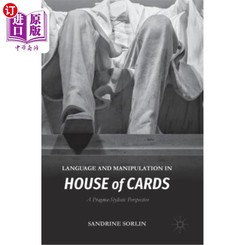 海外直订Language and Manipulation in House of Cards: A Pragma-Stylistic Perspective 《纸牌屋》的语言与操作:语用-文