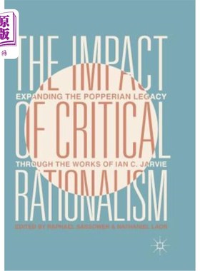 海外直订The Impact of Critical Rationalism: Expanding the Popperian Legacy Through the W 批判理性主义的影响：通过伊