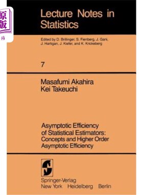 海外直订Asymptotic Efficiency of Statistical Estimators: Concepts and Higher Order Asymp 统计估计的渐近效率：概念和