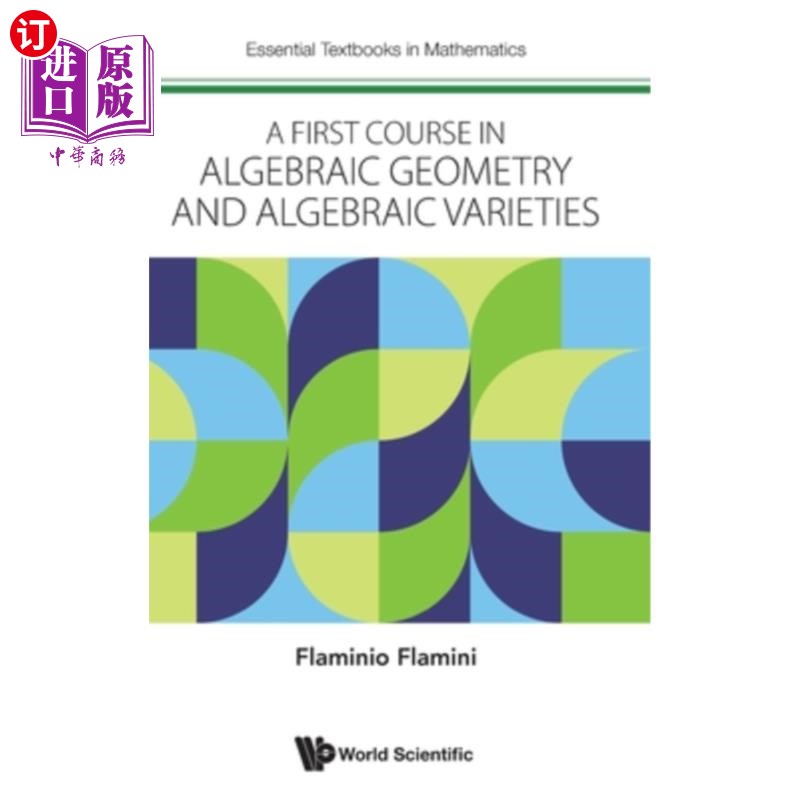 海外直订A First Course in Algebraic Geometry and Algebraic Varieties 代数几何与代数变体第一课程“，