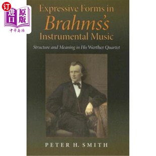 Structure Forms Brahms 勃拉姆斯器乐 ：维 海外直订Expressive Instrumental Meaning and Music 表现形式 His