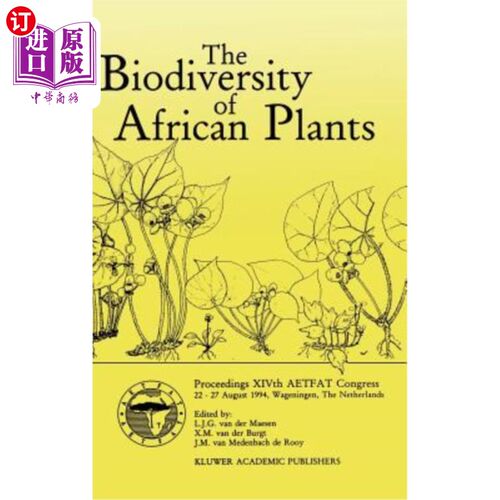 海外直订The Biodiversity of African Plants: Proceedings Xivth Aetfat Congress 22-27 Augu 非洲植物的生物多样性：1994
