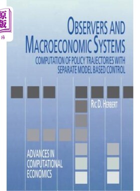 海外直订Observers and Macroeconomic Systems: Computation of Policy Trajectories with Sep 观察者与宏观经济系统:基于