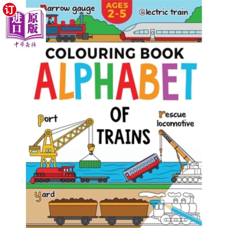海外直订Train Colouring Book for Children: Alphabet of Trains: Kids Ages 2-5 火车儿童着色书：火车字母表：儿童年龄2-