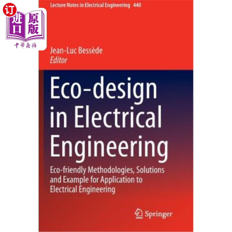 海外直订Eco-Design in Electrical Engineering: Eco-Friendly Methodologies, Solutions and 电气工程中的生态设计:应用