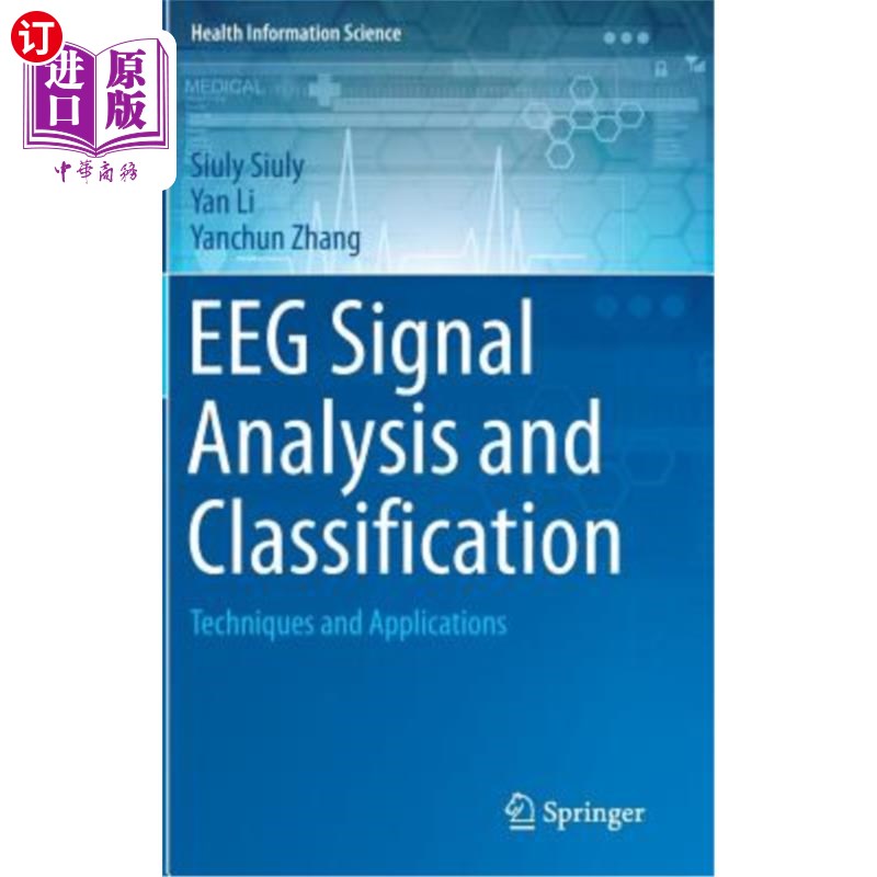 海外直订Eeg Signal Analysis and Classification: Techniques and Applications 脑电信号分析与分类：技术与应用