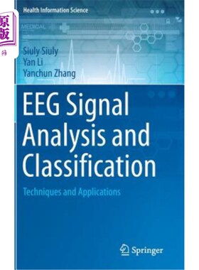 海外直订Eeg Signal Analysis and Classification: Techniques and Applications 脑电信号分析与分类：技术与应用