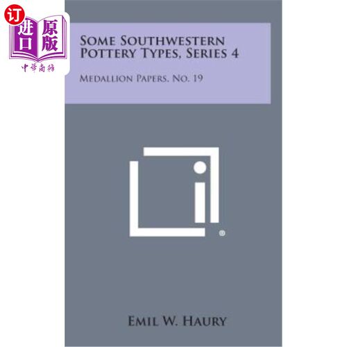 海外直订Some Southwestern Pottery Types, Series 4: Medallion Papers, No. 19 一些西南陶器类型，系列4：奖章纸，第19号