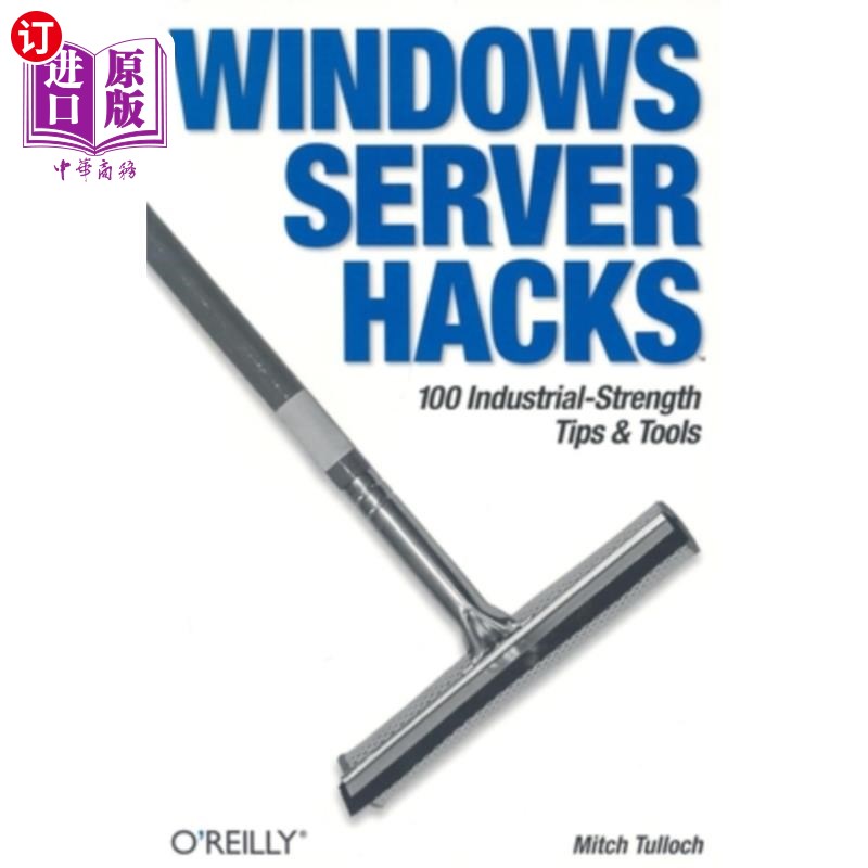 海外直订Windows Server Hacks: 100 Industrial-Strength Tips & Tools Windows服务器黑客：100个行业优势提示和工具