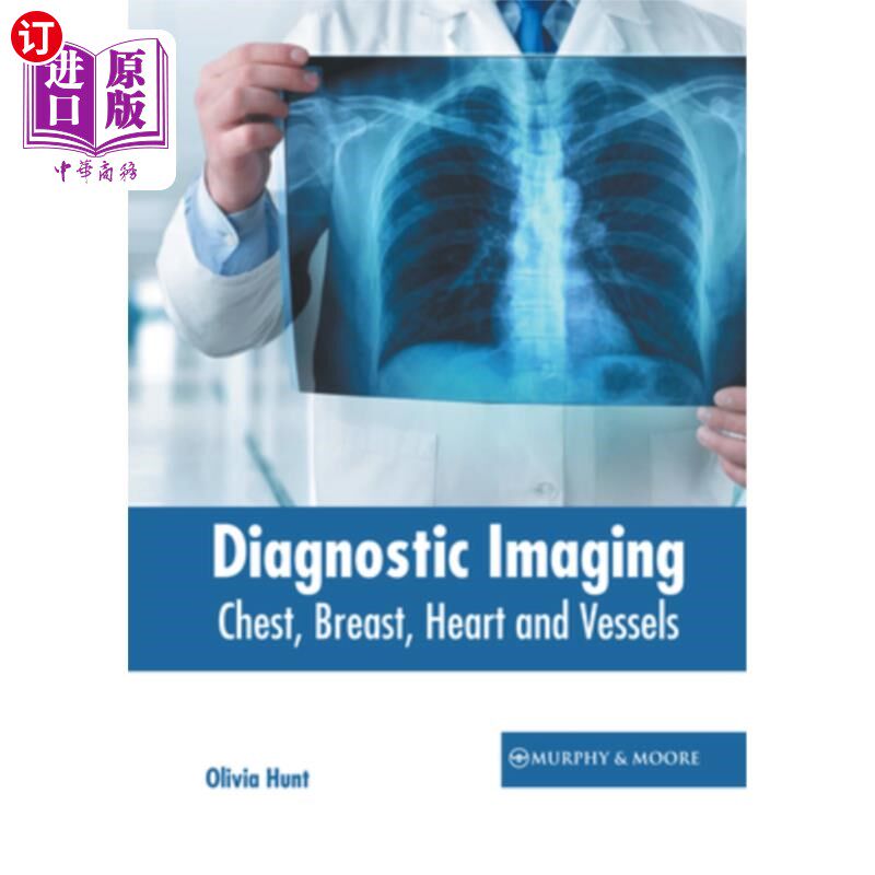 海外直订医药图书Diagnostic Imaging: Chest, Breast, Heart and Vessels 诊断影像:胸部,乳房,心脏和血管