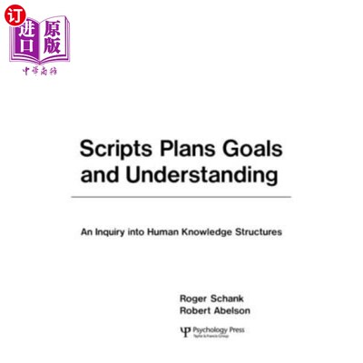 海外直订Scripts, Plans, Goals, and Understanding: An Inquiry Into Human Knowledge Struct 脚本、计划、目标和理解:对