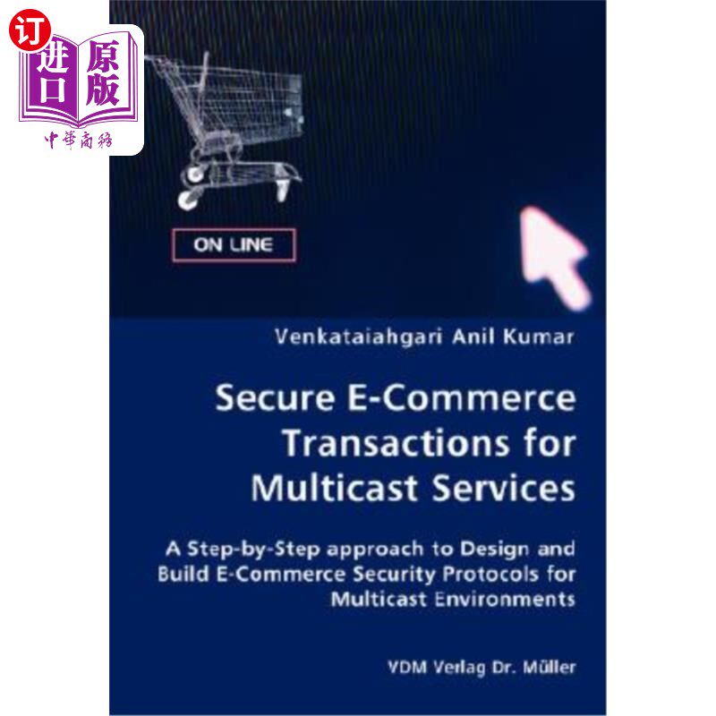 海外直订Secure E-Commerce Transactions for Multicast Services 多播服务的安全电子商务交易