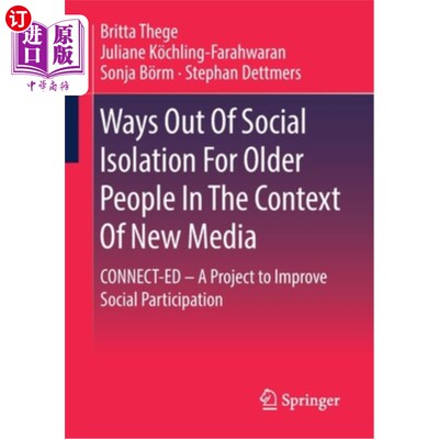 海外直订Ways Out of Social Isolation for Older People in the Context of New Media: Conne 新媒体背景下老年人摆脱社会