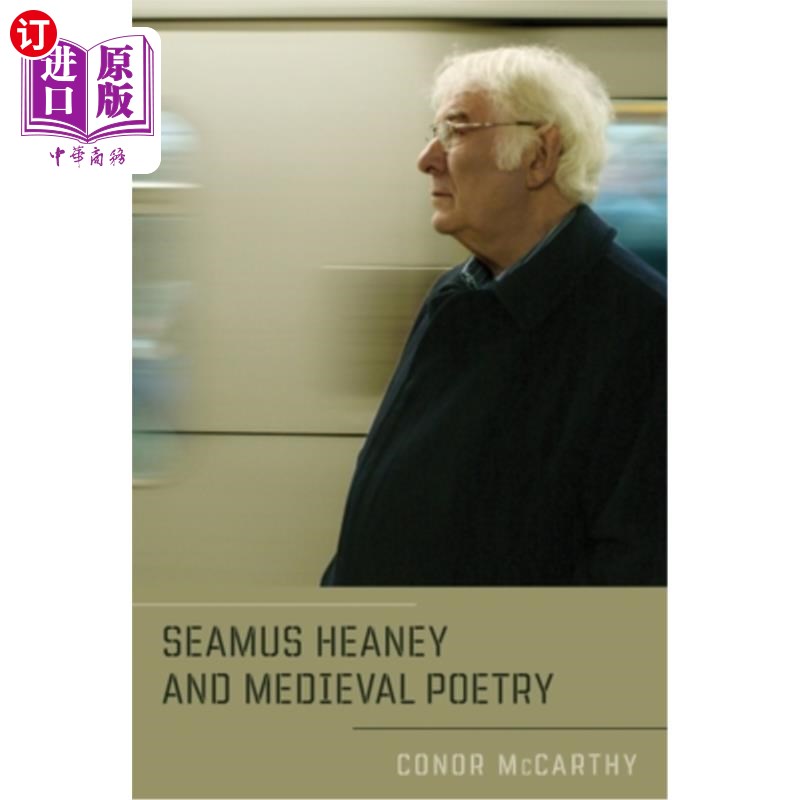 海外直订Seamus Heaney and Medieval Poetry 谢默斯·希尼与中世纪诗歌