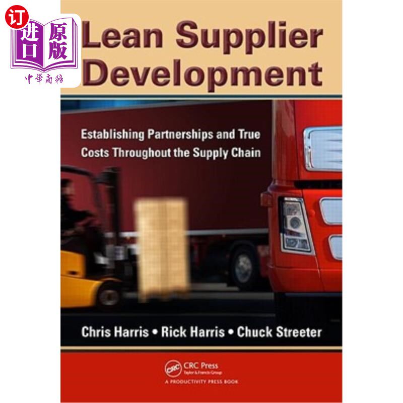 海外直订Lean Supplier Development: Establishing Partnerships and True Costs Throughout t 精益供应商开发:建立伙伴关