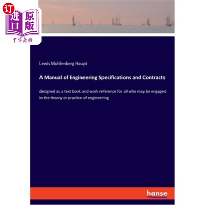 海外直订A Manual of Engineering Specifications and Contracts: designed as a text book an 工程规范和合同手册:为所有