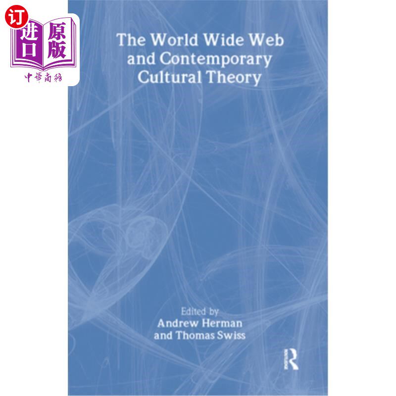 海外直订The World Wide Web and Contemporary Cultural Theory: Magic, Metaphor, Power 万维网与当代文化理论:魔法，隐喻