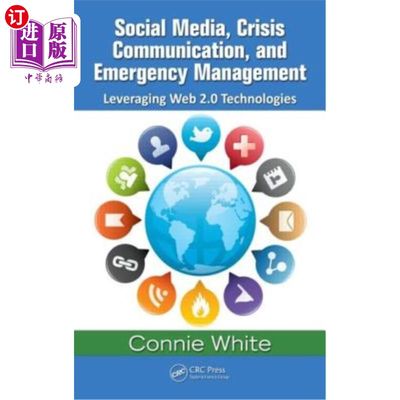 海外直订Social Media, Crisis Communication, and Emergency Management: Leveraging Web 2.0 社会媒体、危机沟通和应急管