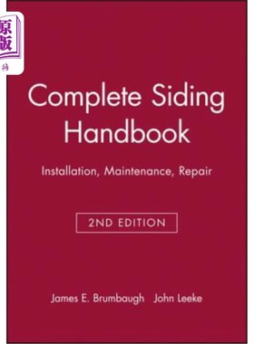 海外直订Complete Siding Handbook: Installation Maintenance Repair 完整的侧线手册：安装、维护、维修