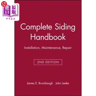海外直订Complete Siding Handbook: Installation Maintenance Repair 完整的侧线手册:安装、维护、维修
